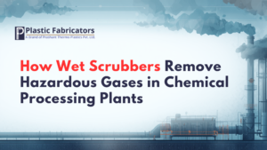 How Wet Scrubbers Remove Hazardous Gases in Chemical Processing Plants
