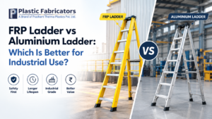 FRP Ladder vs Aluminium Ladder: Which Is Better for Industrial Use?