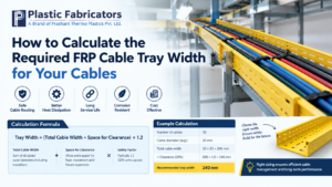 How to Calculate the Required FRP Cable Tray Width for Your Cables